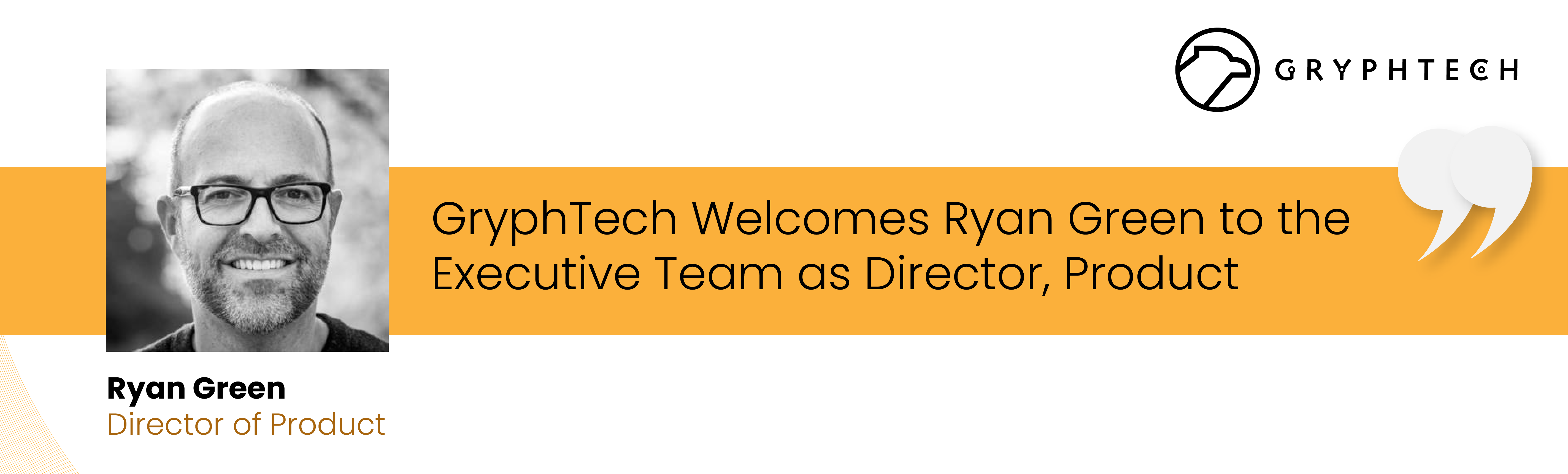 GryphTech Welcomes Ryan Green to the Executive Team